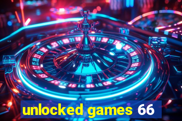 unlocked games 66